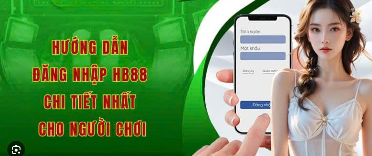 Khắc phục các sự cố thường gặp khi đăng nhập Hb88