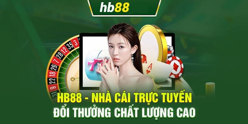 Giới thiệu Hb88 là gì ? Tìm hiểu về nhà cái Hb88 cực hot